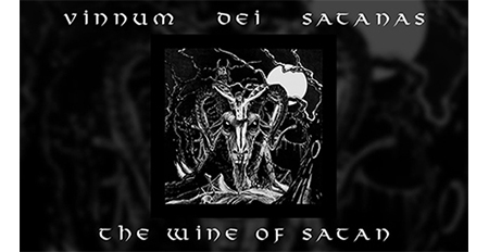 The Wine Of Satan : Vinnum Dei Satanas